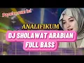 Download Lagu YANG LAGI VIRAL !! DJ SHOLAWAT ARABIC TERBARU 2025 VIRAL - DJ ANALIFIKUM