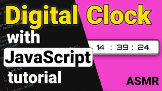 ASMR Programming How to build a digital clock with JavaScript