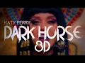 Download Lagu Katy Perry - Dark Horse 8D [Music Game Mix]