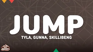 Tyla Jump Lyrics Ft Gunna Skillibeng 