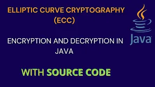 Elliptic Curve Cryptography ECC Encryption and Decryption in Java