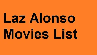 Laz Alonso Movies List
