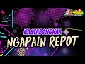 Lagu NAIKKAN VOLUME🔥- NGAPAIN REPOT [ DANCE FAMILY🔥 ] ANGGA LATIEF REMIX 2025‼️