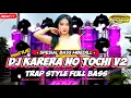 Lagu { FREE FLM } DJ KARERA NO TOCHI V2 || TRAP PARTY FULL BASS || FA MUSIC REMIX