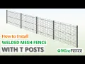 How to Install a Welded Wire Mesh Fence with T Posts Quick Easy Wire Fence