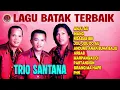 Download Lagu LAGU BATAK TERBAIK TRIO SANTANA | Anju au, Inang, Ngasae Bei