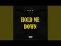 Hold me down