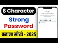 8 Character Strong Password Kaise Banaye - Strong Password Kaise Banate Hain
