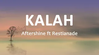Download Aftershine ft Restianade - KALAH (Lirik Lagu) MP3