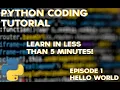 Python Tutorial Episode 1 - Hello World