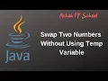 Swap Two Numbers Without Using Third Variable Java Ashok IT