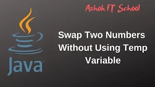 Swap Two Numbers Without Using Third Variable Java Ashok IT