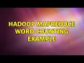 Hadoop MapReduce Word Counting Example