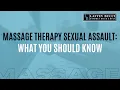 Massage Therapy Sexual Assault What You Should Know