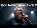 Download Lagu 🎵 Levi Asher – God Never Gave Up on Me | Worship Anthem of Hope \u0026 Redemption