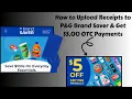 How to Upload Receipts to P G Brand Saver Get 5 00 OTC Payments - Couponing Tutorial