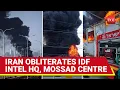 Download Lagu Iran Gives Israel Taste Of Its Own Medicine: IDF Intel HQ, Mossad Centre BURN In Tel Aviv | Watch