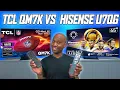 TCL QM7K and Hisense U7QG Battle It Out for Best Picture Tech Steve