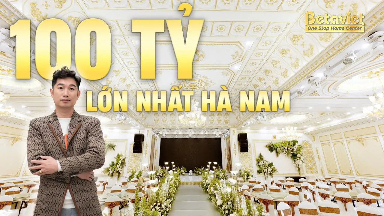 Review trung tâm tiệc cưới 100 tỷ lớn nhất Hà Nam