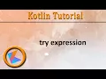 Kotlin Tutorial try expression
