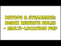 DevOps SysAdmins Nginx Rewrite Rules - multi-location PHP