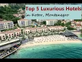 Top 5 Luxurious Hotels to Stay in Kotor Montenegro