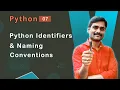 Python identifiers and Naming conventions - Python Tutorial 07
