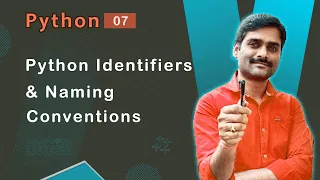 Python identifiers and Naming conventions - Python Tutorial 07