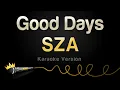 Download Lagu SZA - Good Days (Karaoke Version)