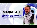 Şiyar Berwari - MAŞALLAH [ 2022 ©  ] شيار برواري