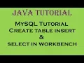MySQL Tutorial Create table insert and select in workbench