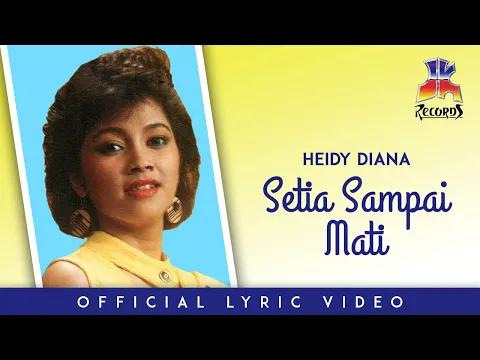 Download MP3 Heidy Diana - Setia Sampai Mati (Official Lyric Video)