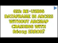 GIS Re-using dataframe in ArcGIS without ArcMap crashing with R6025 error 2 Solutions