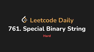 761 Special Binary String Leetcode Daily - Python