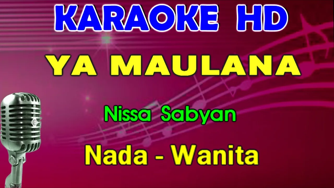 YA MAULANA - Nissa Sabyan | KARAOKE Nada Wanita YA MAULANA - Nissa Sabyan | KARAOKE Nada Wanita