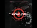 Fernandinho Acústico - CD Completo