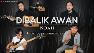 dibalik awan noah versi akustik cover by pengamensosmed
