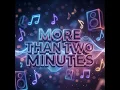 More Than Two Minutes