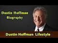 Dustin Hoffman Biography Life story Lifestyle Wife Family House Age Net Worth Upcoming Movies Movies