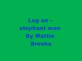 elephant man log on