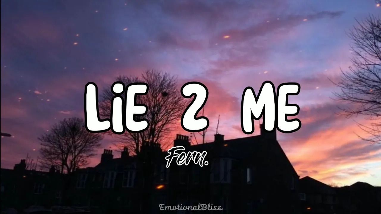 Lie 2 Me || Fern. (Lyrics)