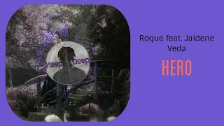 roque feat jaidene veda hero