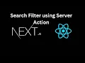 Next JS Tutorial Search Filter using Server Action in Next JS