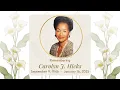 Funeral Service for Carolyn J Hicks September 9 1946 - January 16 2025