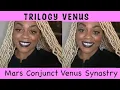 Mars Conjunct Venus Synastry TrilogyVenus