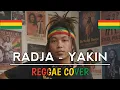 Lagu Yakin - Radja (REGGAE COVER) by Aing Rajit