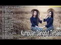 Download Lagu Kumpulan dangdut terbaik 2021 enak untuk di dengarkan saat lagi santai