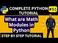 What are Math Modules in Python Python Math Module Python math functions Python Tutorial
