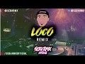 Download Lagu LOCO Remix ✘ SEBA RMX ✘ DJ OR1ON [FIESTERO REMIX]