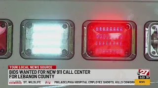 Lebanon County seeking bids for 40 million 911 call center